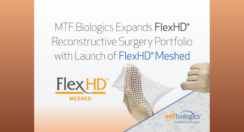 MTF Biologics Introduces FlexHD Meshed